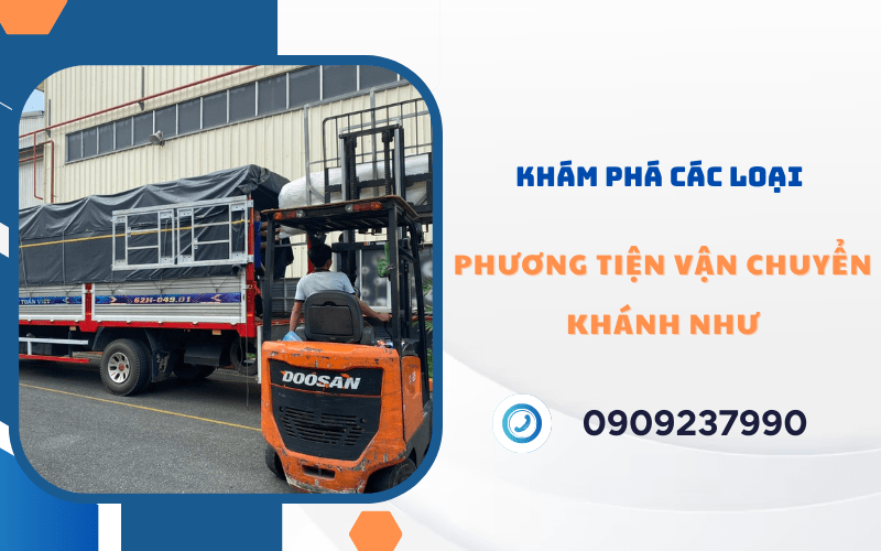 các loại phương tiện vận chuyển Khánh Như 