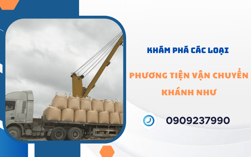 các loại phương tiện vận chuyển Khánh Như 